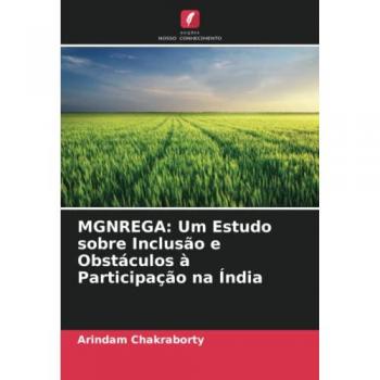 MGNREGA: Um Estudo sobre Inclusão e Obstáculos à Participação na Índia: DE