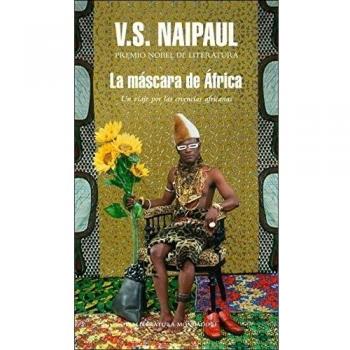 La máscara de África: Un viaje por las creencias africanas.