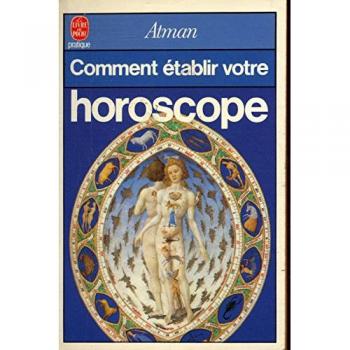 Comment établir votre horoscope