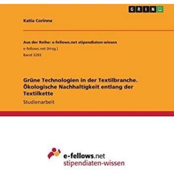 Grüne Technologien in der Textilbranche. Ökologische Nachhaltigkeit entlang der Textilkette