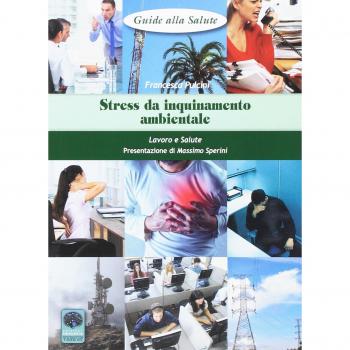 Stress da inquinamento ambientale. Lavoro e salute