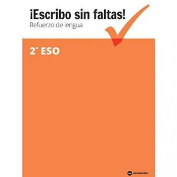 Escribo Sin Faltas 2 Eso.Cuaderno Refuerzo