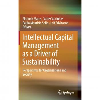 Intellectual Capital Management as a Driver of Sustainability: Perspectives for Organizations and Society
