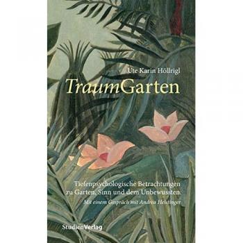 TraumGarten | Ute Karin Höllrigl
