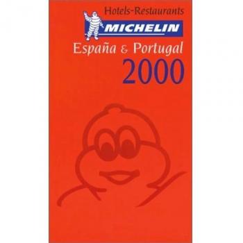 Michelin Red Guide 2000 Espana & Portugal: Hotels-Restaurants (Michelin Red Guide: Espana & Portugal)