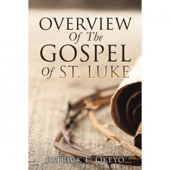 Overview of the gospel of st. Luke paperback