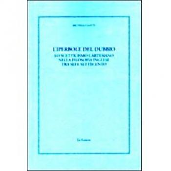 L' iperbole del dubbio. Lo scetticismo cartesiano nella filosofia inglese tra Sei e Settecento
