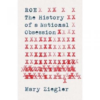 Roe : The History of a National Obsession
