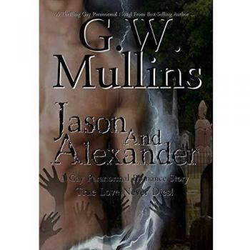Jason and Alexander A Gay Paranormal Love Story