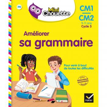Améliorer sa grammaire, CM1-CM2, 9-11 ans, cycle 3 : nouveaux programmes école primaire
