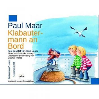 Klabautermann an Bord: neu gesetzt für neue Leser. Didaktische Bearbeitung Prof. Dr. Günther Thomé