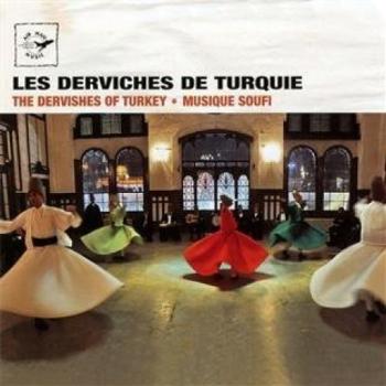 Les Derviches De Turquie : Musique Soufi