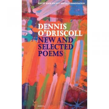 New and Selected Poems by Dennis ODriscoll