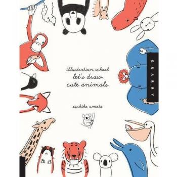 Illustration School  Let s Draw Cute Animals