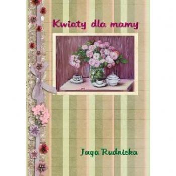 Kwiaty dla mamy
