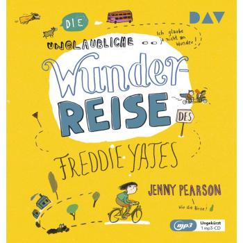Die unglaubliche Wunderreise des Freddie Yates 1 Audio-CD 1 MP3