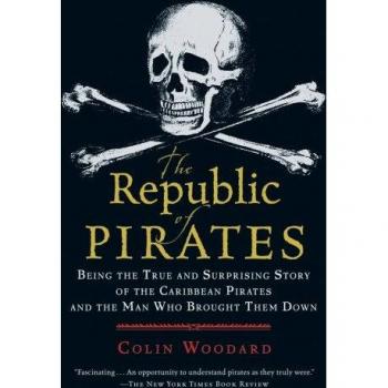Republic of Pirates: Being the True and Surprising Story of the Caribbean Pirates and the Man Who Brought Them Down