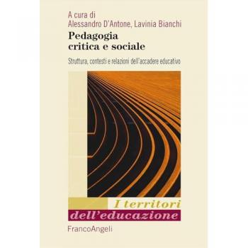 Pedagogia critica e sociale. Struttura, contesti e relazioni dell...