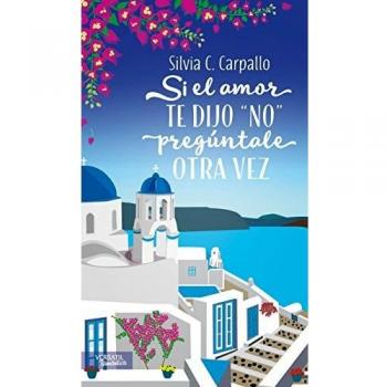 Si el amor te dijo no pregúntale otra vez