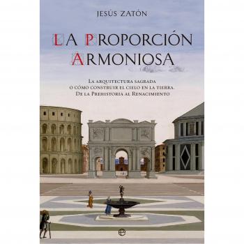 PROPORCION ARMONIOSA. ARQUITECTURA SAGRADA O COMO