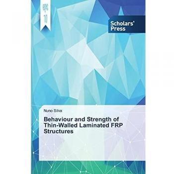 Behaviour and Strength of Thin-Walled Laminated FRP Structures