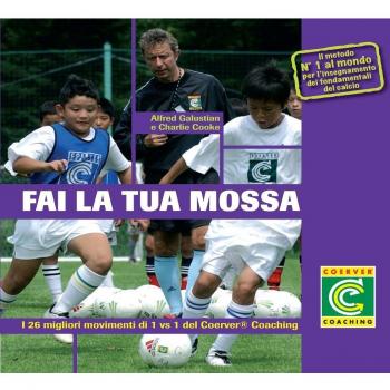 Fai la tua mossa. I 26 migliori movimenti di 1 vs 1 del Coerver Coaching. Con 3 DVD