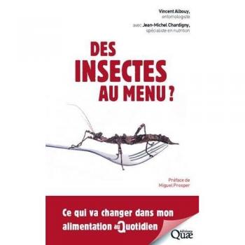 Des insectes au menu ? : Ce qui va changer dans mon alimentation au quotidien
