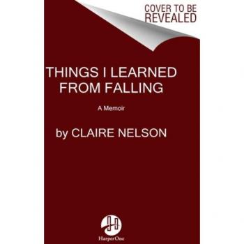 Things I Learned from Falling : A Memoir
