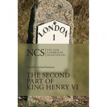 The Second Part of King Henry VI (The New Cambridge Shakespeare)