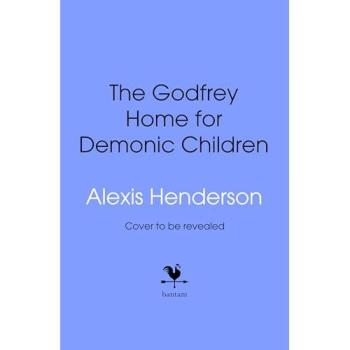 The Godfrey Home for Demonic Children