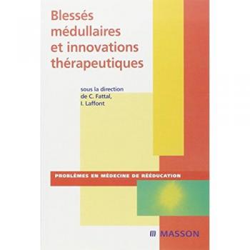 Blessés médullaires et innovations thérapeutiques