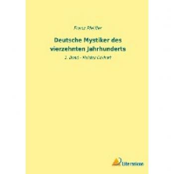 Pfeiffer, Franz: Deutsche Mystiker des vierzehnten Jahrhunderts