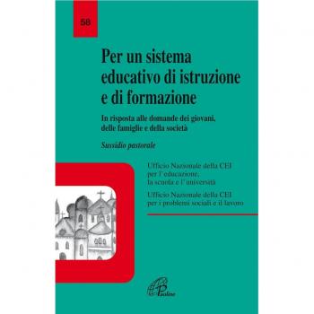 Per un sistema educativo di istruzione e formazione. In risposta alle domande dei giovani, delle famiglie e della società