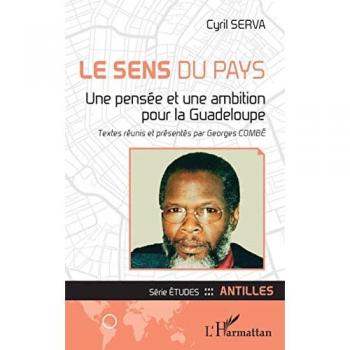 Le sens du pays : une pensée et une ambition pour la Guadeloupe