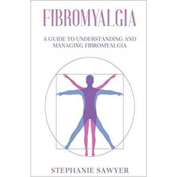 Fibromyalgia: A Guide to Understanding and Managing Fibromyalgia