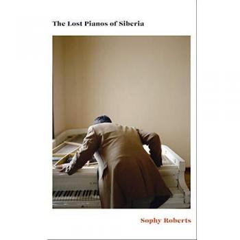 The Lost Pianos of Siberia: A Sunday Times Book of 2020