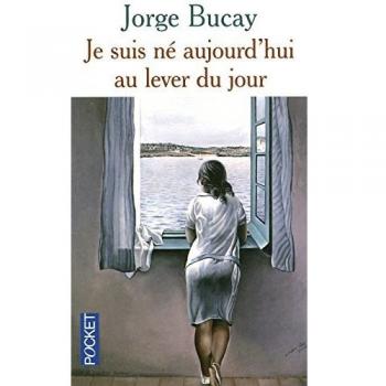 Je suis né aujourd'hui au lever du jour