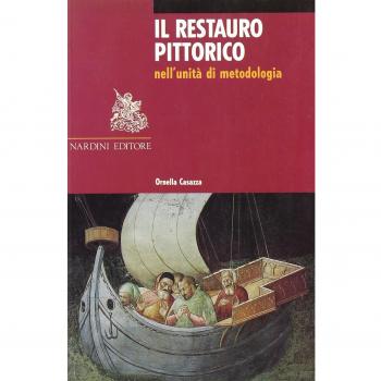 Il restauro pittorico nell'unità di metodologia. Ediz. illustrata