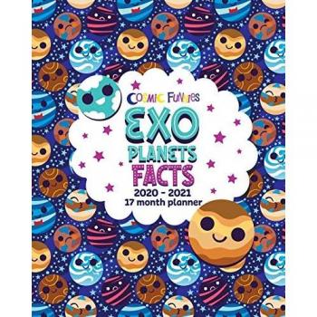 Cosmic Funnies: Exoplanet Facts 2020-2021 17 Month Planner