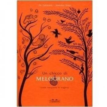 Un chicco di melograno. Come nacquero le stagioni