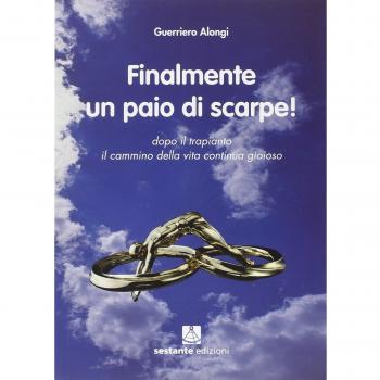 Finalmente un paio di scarpe. Dopo il trapianto il cammino della vita continua gioioso