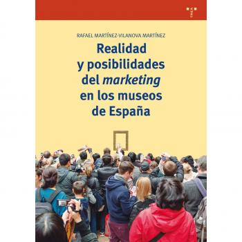 REALIDAD Y POSIBILIDADES DEL MARKETING EN LOS MUSEOS DE ESPAÑA