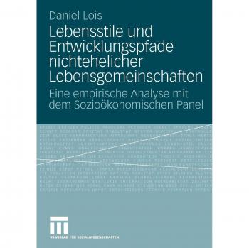 Lebensstile und Entwicklungspfade nichtehelicher Lebensgemeinschaften