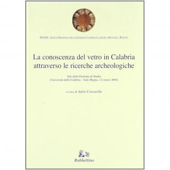 La conoscenza del vetro in Calabria attraverso le ricerche archeologiche