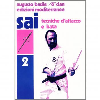 Sai. Tecniche d'Attacco e kata