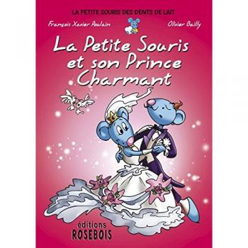 François-Xavier Poulain La Petite Souris Et Son Prince Charmant