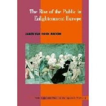 The Rise of the Public in Enlightenment Europe, New Approaches to European History