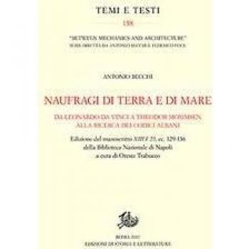 Naufragi di terra e di mare. Da Leonardo da Vinci a Theodor Mommsen alla ricerca dei codici Albani