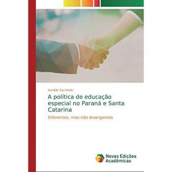A política de educação especial no Paraná e Santa Catarina: Diferentes, mas não divergentes