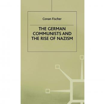 The german communists and the rise of nazism